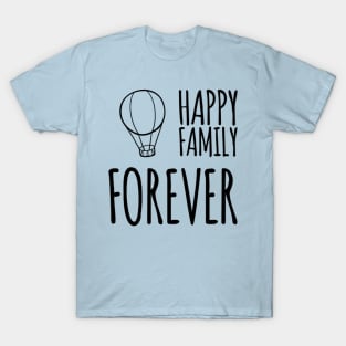 Happy Family Forever T-Shirt